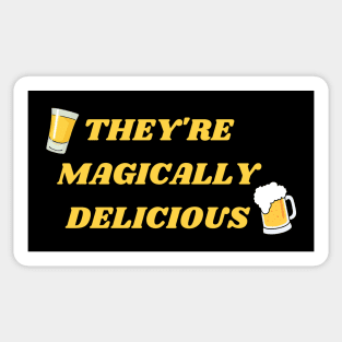 They're Magically Delicious - Beer & Whiskey Sticker